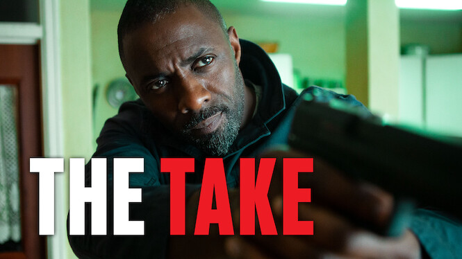 The Take (2016) - Netflix | Flixable