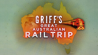 Griff's Great Australian Rail Trip (2020)